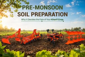 Read more about the article Pre-Monsoon Soil Preparation: Why It Decides the Fate of Your Kharif Crop